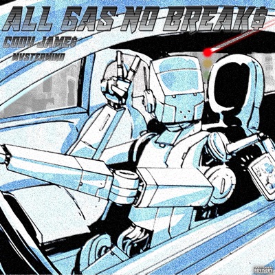 All Gas No Breaks (feat. Mvstermind) - Single