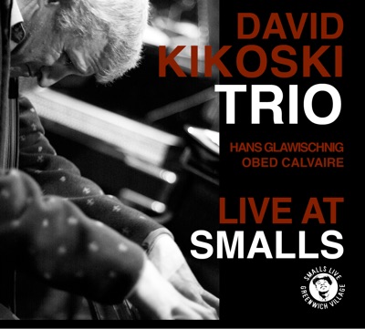 David Kikoski Trio - Live At Smalls