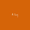 A Song - Single