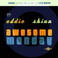 Awesome Monday — Eddie Shinn