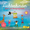 Spiel - und Bewegungslieder - Lichterkinder