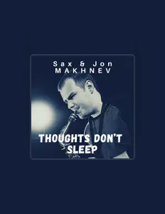 Listen to Sax & Jon Makhnev, watch music videos, read bio, see tour dates & more!