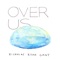 Over Us - Nicholas Ryan Gant lyrics