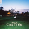 brando - Close to You