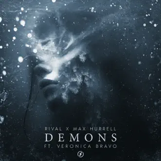 Demons by Rival, Max Hurrell & Veronica Bravo song reviws