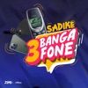 3 Banga Fone - Single