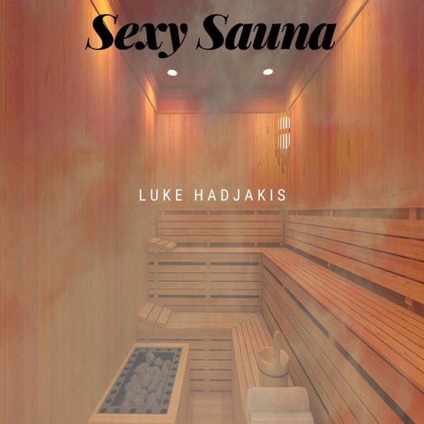 Sexy Sauna (feat. Carlos Castaneda & Emilio Castaneda) - Single by Luke  Hadjakis & James Rotheut on Apple Music