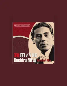 Listen to Hachiro Nitta, watch music videos, read bio, see tour dates & more!