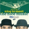nice music - Nice To Meet You!