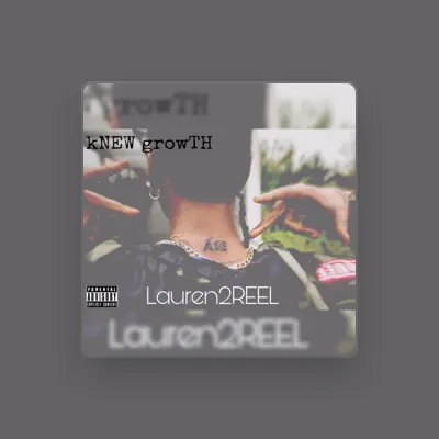 Listen to Lauren2reel, watch music videos, read bio, see tour dates & more!