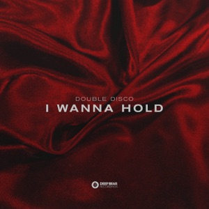 I Wanna Hold - Single