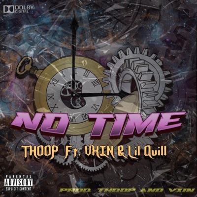 No Time (feat. Vxin & Lil Quill) - Single