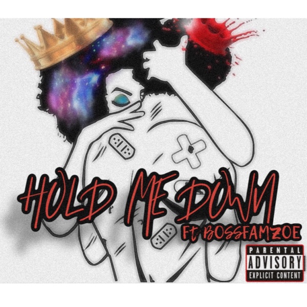 Hold Me Down (feat. BossFamZoe)