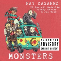 Monsters (feat. Darrell Medellin, Johnny Casinø & Joe Wolf) - Single - Ray Casarez