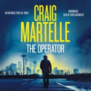 The Operator: Ian Bragg Thriller, Book 1 (Unabridged) - Craig Martelle