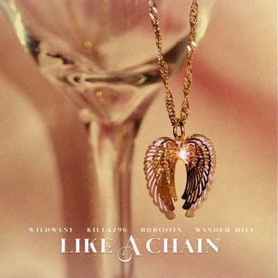 Like a chain (feat. Killaz96, RDroots & Wander Bill) - Single