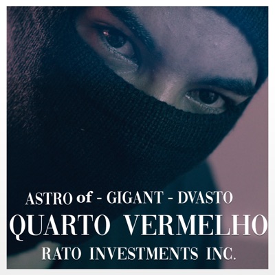 Quarto Vermelho (feat. Astro of, Gigant & Dvasto) - Single