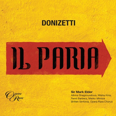 Donizetti: Il Paria, Act 2: "Ma tu, sommo Bramano" (Zarete, Akebare, Neala, Idamore) - Single