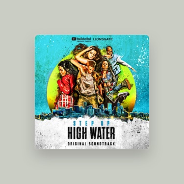 STEP UP: HIGH WATER - Lyrics, Playlists & Videos | Shazam
