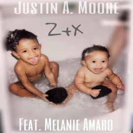 Z and X (feat. Melanie Amaro) Justin A. Moore