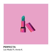 Perfecta (feat. Annie K.) - Single - Los Modo