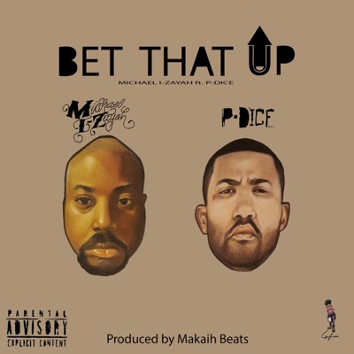Bet That Up (feat. P-Dice) - Single