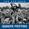 Quaker Meeting - Tom Springer lyrics