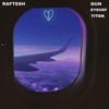 Raftesh (with Gun & Titan) - Single