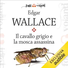 Il cavallo grigio e la mosca assassina