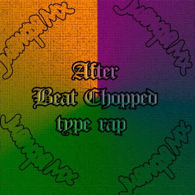After Beat Chopped Type Rap - Single