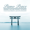 Anime Movie Piano Songs - Piano Peace