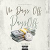 No Days Off Pays Off - Single