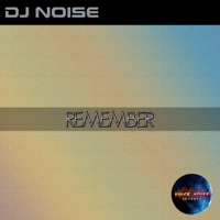 Remember - Single - DJ Noise