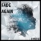 Fade again - Dj wolf dz lyrics