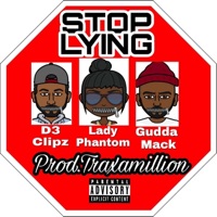 Stop Lying (feat. Lady Phantom & D3) - Single - Fuego God