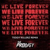 We Live Forever (Teddy Killerz Remix) - Single