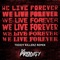 We Live Forever (Teddy Killerz Remix) - The Prodigy lyrics