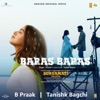 B. Praak - Baras Baras (From "Durgamati - The Myth")