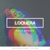 Loquera (feat. Bobby the Dog) - Single