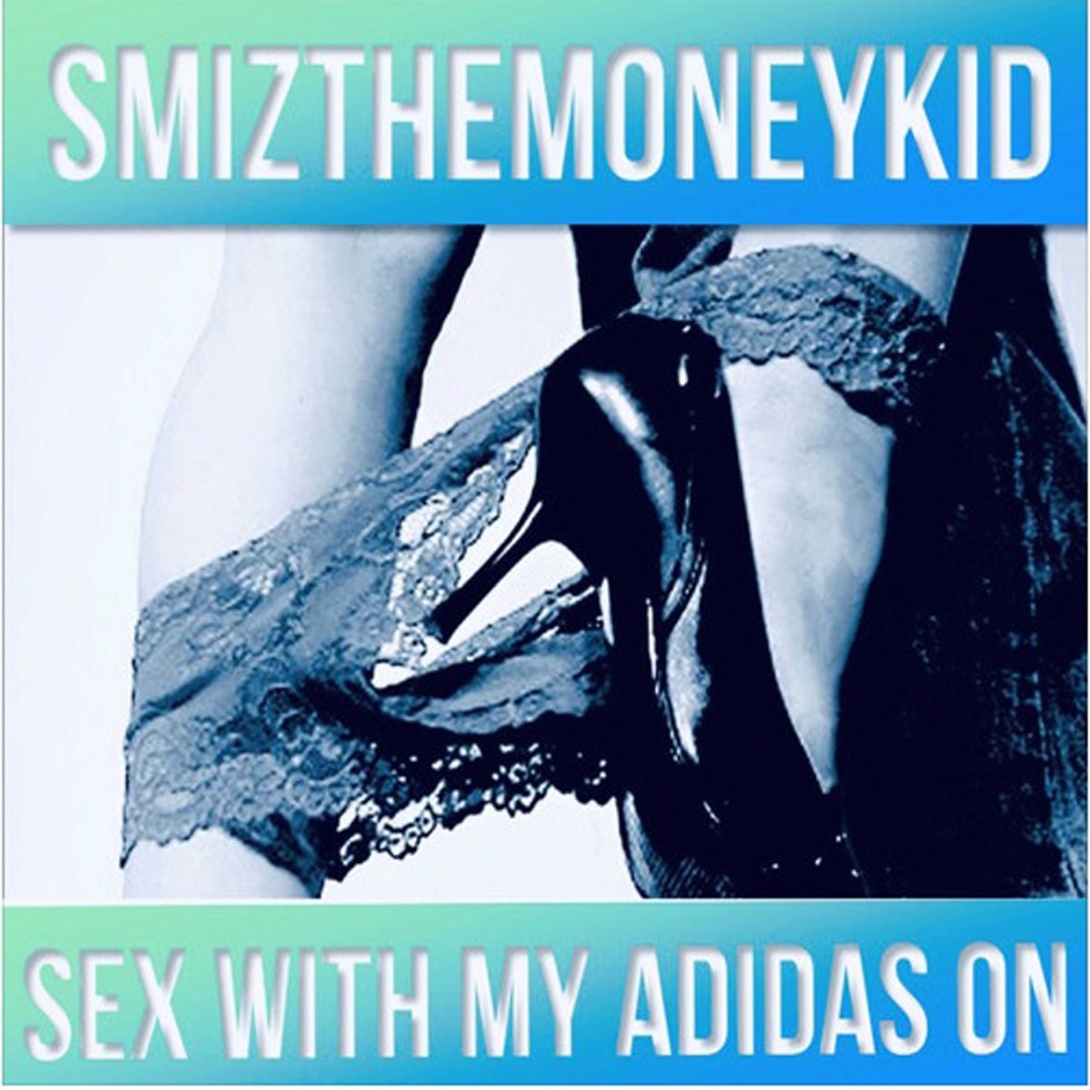 Sex With My Adidas On - Single - Album by Smiz the Moneykid - Apple Music