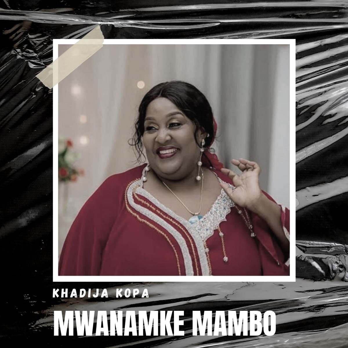Mwanamke Mambo - EP by Khadija Kopa on Apple Music
