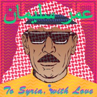 To Syria, With Love - Omar Souleyman