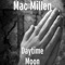 Daytime Moon - Mac Millen lyrics