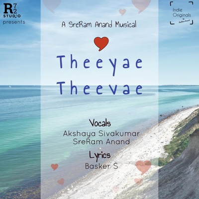 Theeyae Theevae (Indie Originals by SreRam Anand, Pt. 3) [feat. Akshaya Sivakumar] - Single