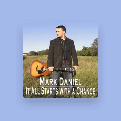 Listen to Mark Daniel, watch music videos, read bio, see tour dates & more!