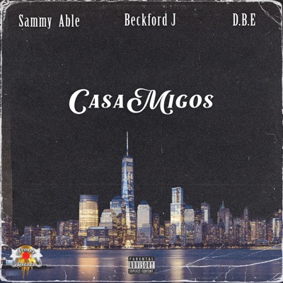 Casamigos (feat. Beckford J & D.B.E) - Single
