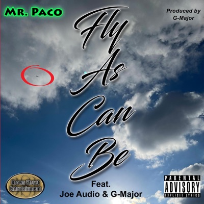Fly As Can Be (feat. Joe Audio & Gmajor Musick) - Single