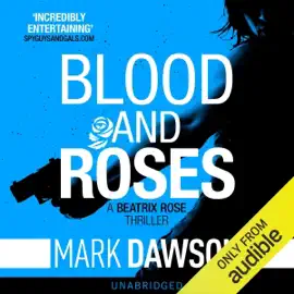Blood & Roses: Beatrix Rose, Book 3 (Unabridged)