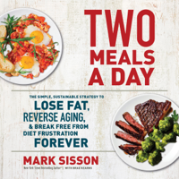 Mark Sisson - Two Meals a Day artwork