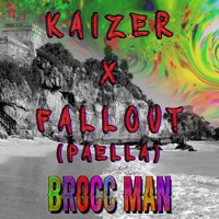 Kaizer X Fallout 2020 (Paella) - Single - Brocc Man